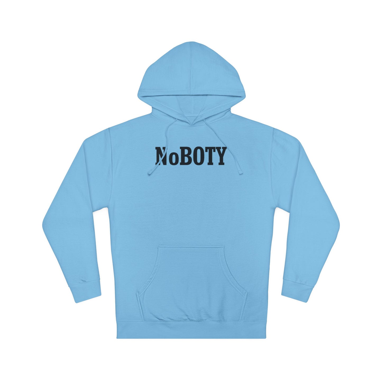 NoBOTY Unisex Hooded Sweatshirt, Casual Hoodie, Gift for Friends, Cozy Lounge Wear, Statement Sweatshirt, Everyday Wardrobe Essential