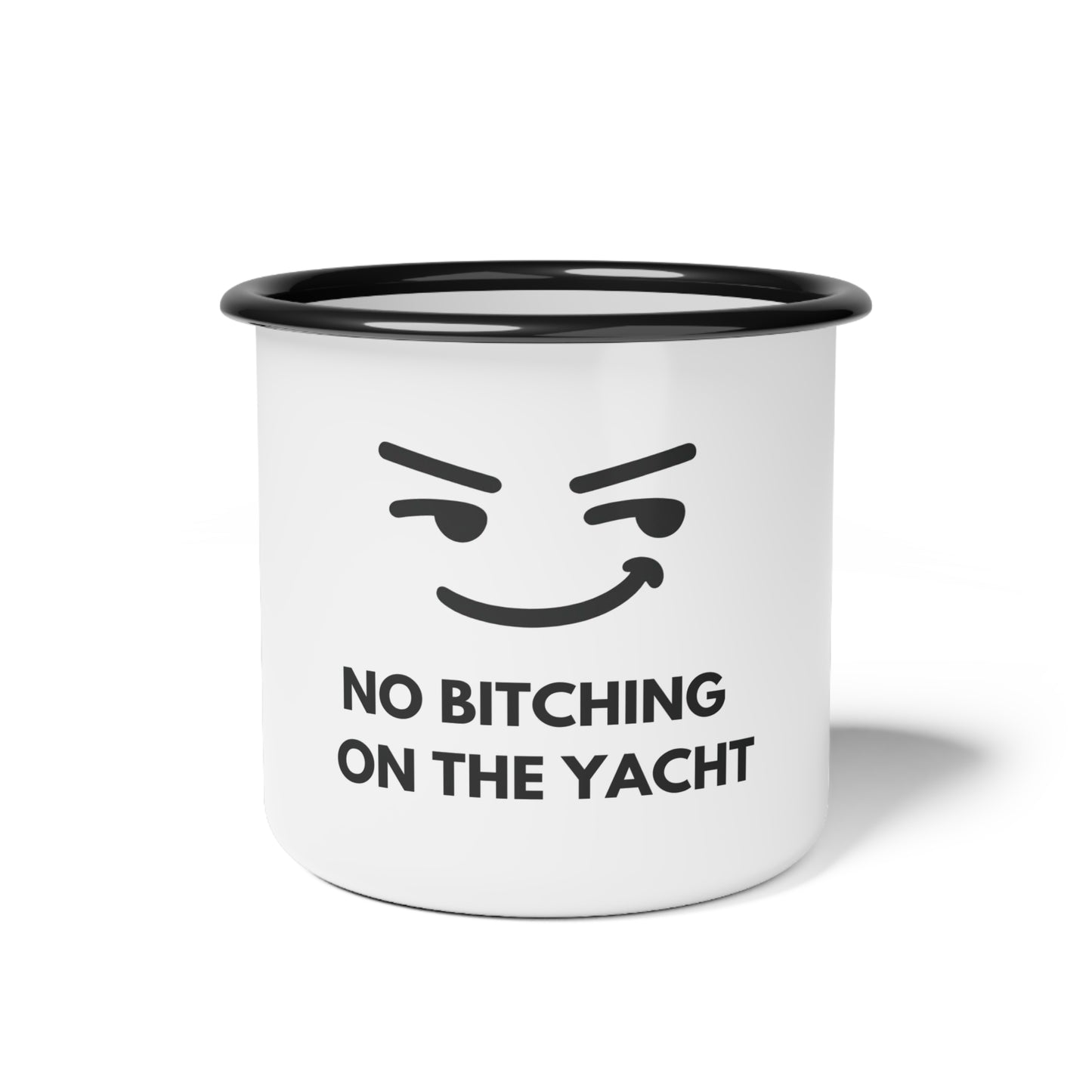 Sailor's Enamel Camp Cup - "No Bitching on the Yacht"