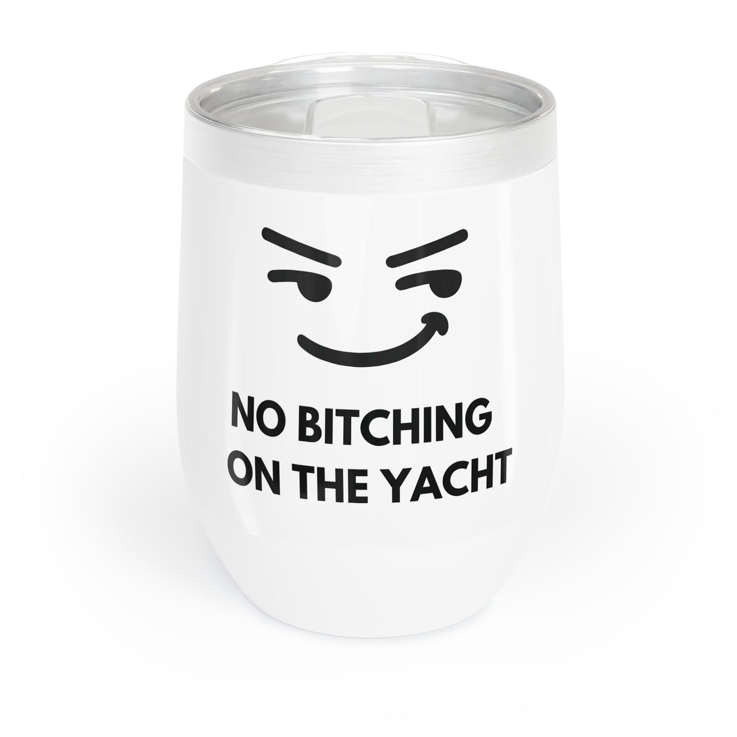 Funny Wine Tumbler for Relaxing Days – "No Bitching on the Yacht"