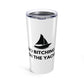 20oz Sailboat Tumbler – "No Bitching on the Yacht" – Ideal Gift for Boating Enthusiasts
