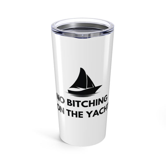 20oz Sailboat Tumbler – "No Bitching on the Yacht" – Ideal Gift for Boating Enthusiasts