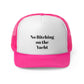 No Bitching on the Yacht trucker cap