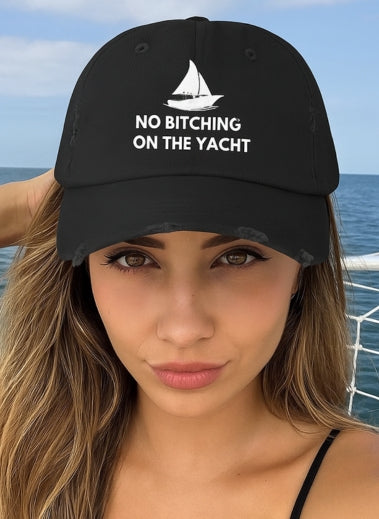 Unisex Distressed Yacht Cap - "No Bitching on the Yacht"