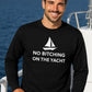 No Bitching on the Yacht Long Sleeve Tee - Unisex Cotton Shirt for Nautical Lovers