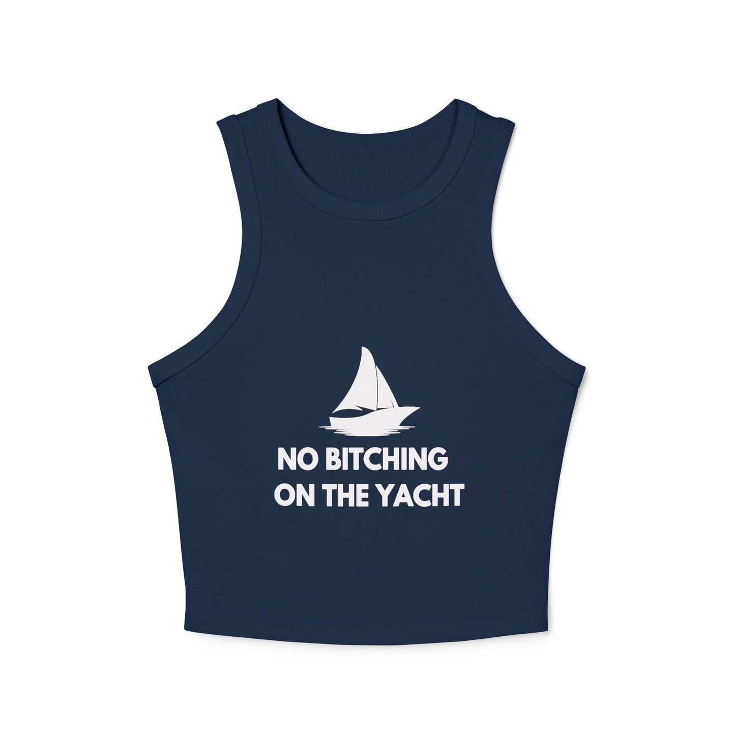 No Bitching on the Yacht Micro Rib Racer Tank Top