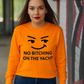 No Bitching on the Yacht Long Sleeve Tee - Unisex Cotton Shirt for Nautical Lovers