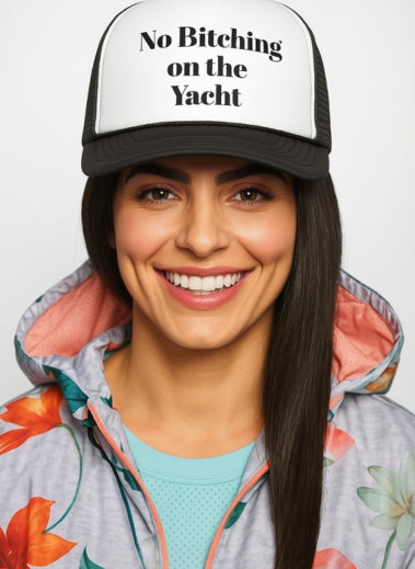 No Bitching on the Yacht trucker cap