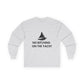 No Bitching on the Yacht Long Sleeve Tee - Unisex Cotton Shirt for Nautical Lovers