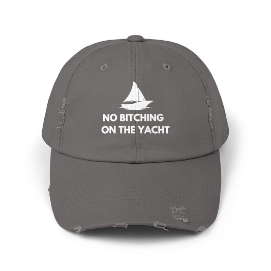 Unisex Distressed Yacht Cap - "No Bitching on the Yacht"